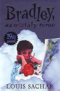 Louis Sachar - Bradley, az oszt�ly r�me