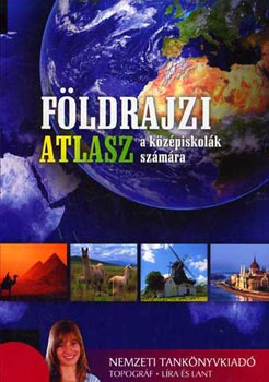 F�ldrajzi atlasz a k�z�piskol�k sz�m�ra