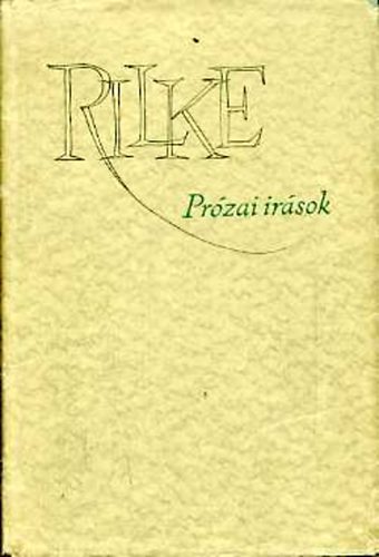 Rainer Maria Rilke - Pr�zai �r�sok (Rilke)