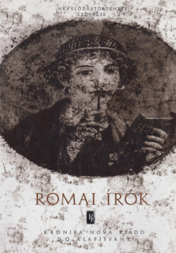 Krónika Nova Kiadó - Római írók - Művelődéstörténeti szövegek KN-0074