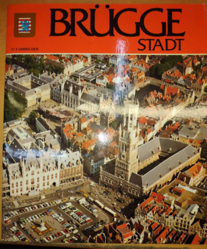 Editorial Escudo De Oro - Brgge Stadt - 52 Farbbilder