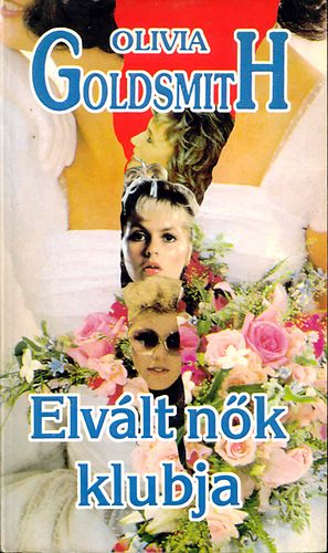 Olivia Goldsmith - Elvált nők klubja