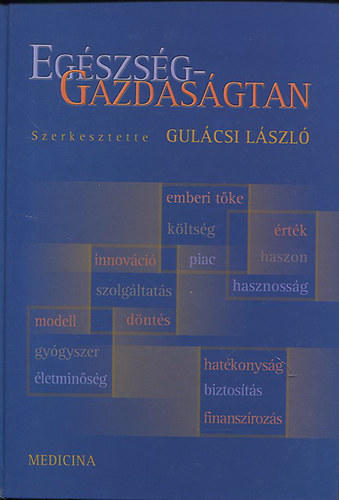 Gul�csi L�szl� szerk. - Eg�szs�g-gazdas�gtan