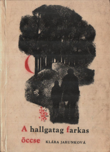 Kl�ra Jarunkov� - A hallgatag farkas �ccse