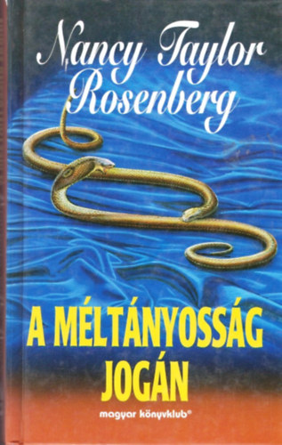 Nancy Taylor Rosenberg - A m�lt�nyoss�g jog�n
