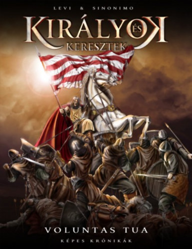 M�sz�ros J�nos N�meth Levente - Kir�lyok �s Keresztek - K�pes Kr�nik�k