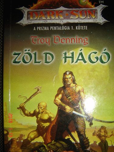 Troy Denning - Z�ld h�g� (Dark Sun)