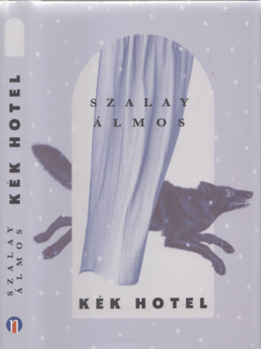 Szalay �lmos - K�k Hotel