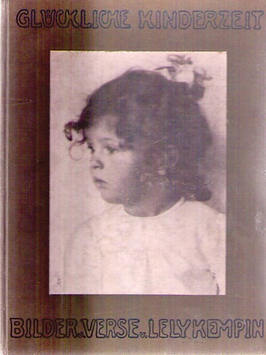 Lely Kempin - Gl�ckliche Kinderzeit