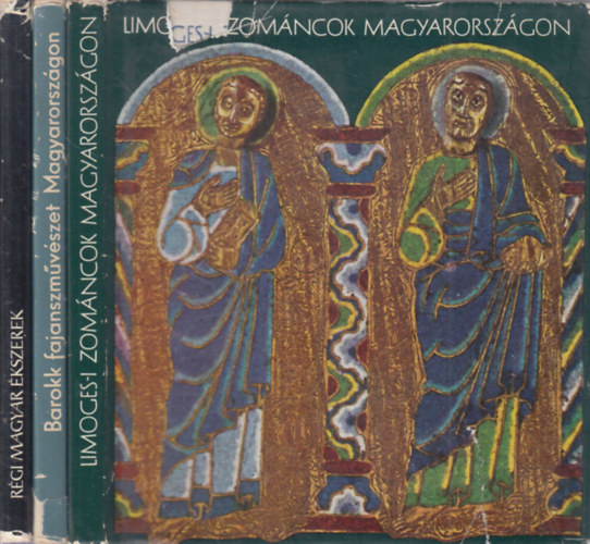 Kovcs va, Kiss kos, Hjjn Dtri Angla - 3 db. iparmvszet (Limoges-i zomncok Magyarorszgon + Barokk fajanszmvszet Magyarorszgon + Rgi magyar kszerek)