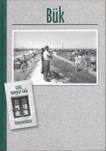 Gyurácz Ferenc - Bük (Száz magyar falu könyvesháza)
