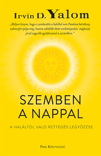 Irvin D. Yalom - Szemben a nappal