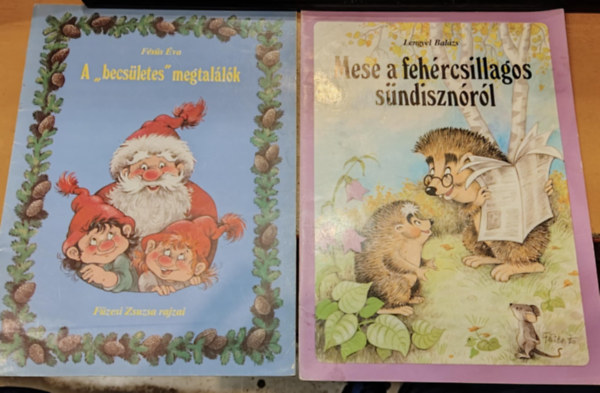 Fss va, Fzesi Zsuzsa, Lengyel Balzs - 2 db mesefzet: A "becsletes" megtallk + Mese a fehrcsillagos sndisznrl