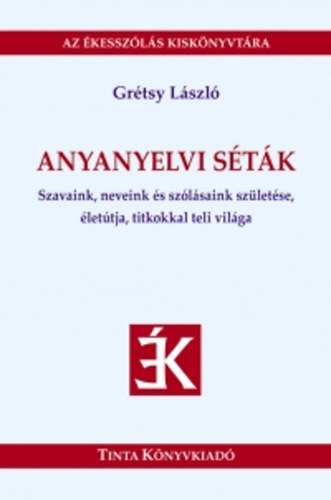 Grétsy László - Anyanyelvi séták