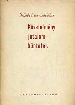 Dr. Boda-Erdly - Kvetelmny, jutalom, bntets