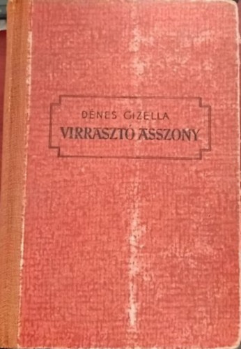 D�nes Gizella - Virraszt� asszony
