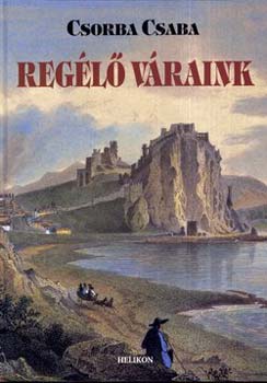 Csorba Csaba - Regl vraink