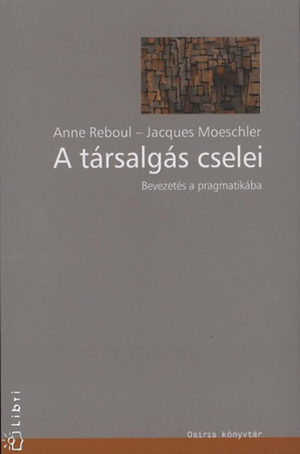 A.-Moeschler, J. Reboul - A trsalgs cselei