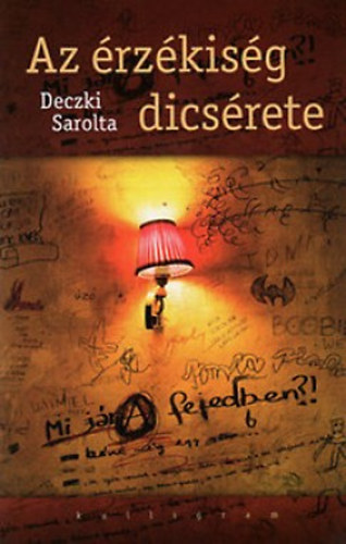 Deczki Sarolta - Az �rz�kis�g dics�rete