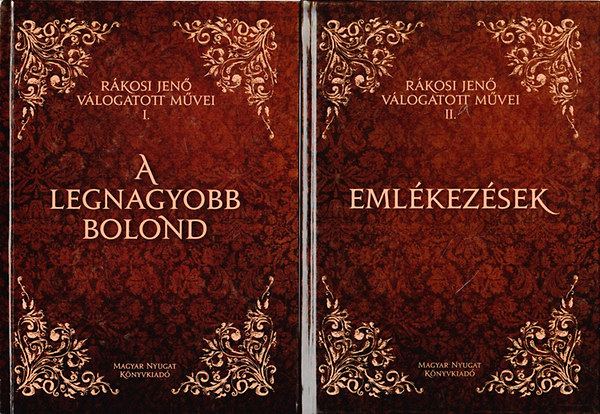 R�kosi Jen� - A legnagyobb bolond - Eml�kez�sek  / R�kosi Jen� v�logatott m�vei I - II. /