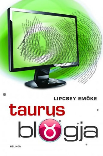Lipcsey Em�ke - Taurus blogja