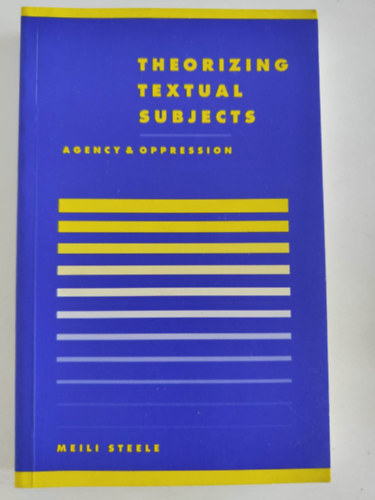 Meili Steele - Theorizing Textual Subjects