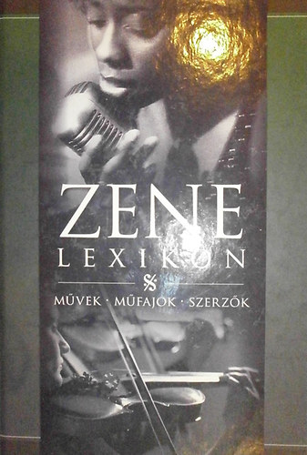 Gerencs�r Ferenc  (szerk.) - Zenelexikon