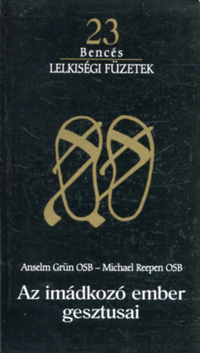 Anselm-Reepen, Michael Grn - Az imdkoz ember gesztusai