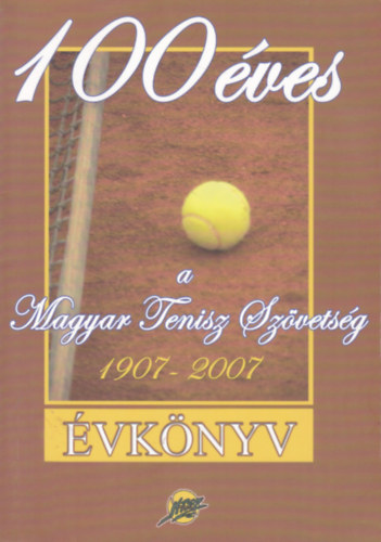 A Magyar Tenisz Szövetség évkönyve 2007