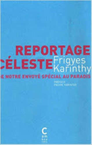 Frigyes Karinthy - Reportage céléste