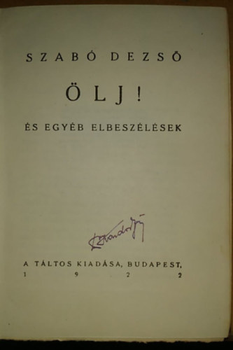 Szabó Dezső - Ölj és egyéb elbeszélések
