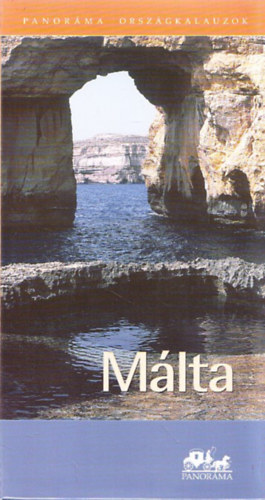 Moldoványi Ákos - Málta (Panoráma országkalauzok)- 3. javított, bővített kiadás