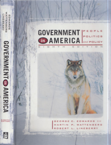 Martin P. Wattenberg, Robert L. Lineberry George C. Edwards III - Government in America: People, Politics, and Policy - Eighth edition