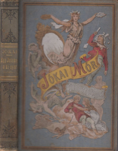 J�kai M�r - Egy j�t�kos, a ki nyer (J�kai M�r ujabb reg�nyei)