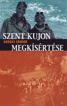 András Sándor - Szent Kujon megkísértése