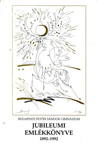 Budapesti Pet�fi S�ndor Gimn�zium jubileumi eml�kk�nyve 1882-1992