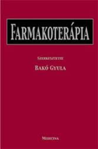 Bakó Gyula szerk. - Farmakoterápia