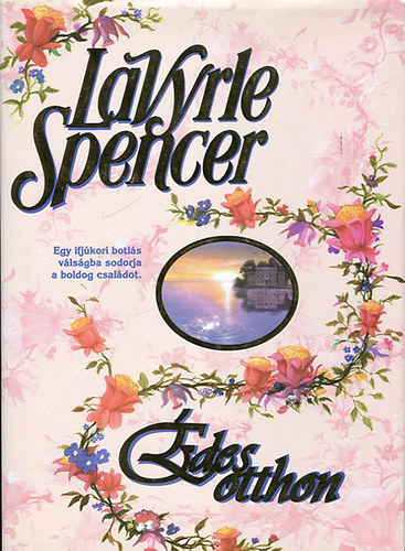 LaVyrle Spencer - �des otthon
