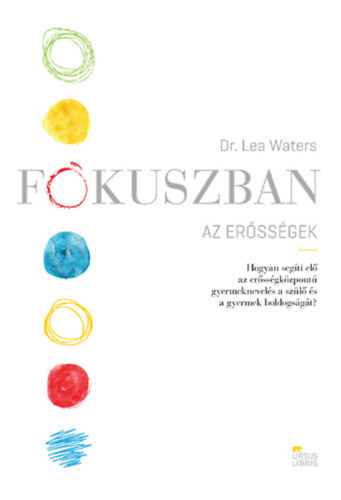 Dr. Lea Waters - F�kuszban az er�ss�gek