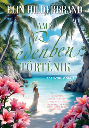 Elin Hilderbrand - Ami az édenben történik... - Éden-trilógia 2.