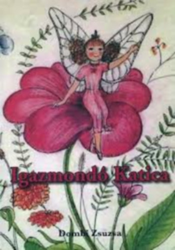 Dombi Zsuzsa - Igazmond� Katica (Nagymama mes�i VI.)