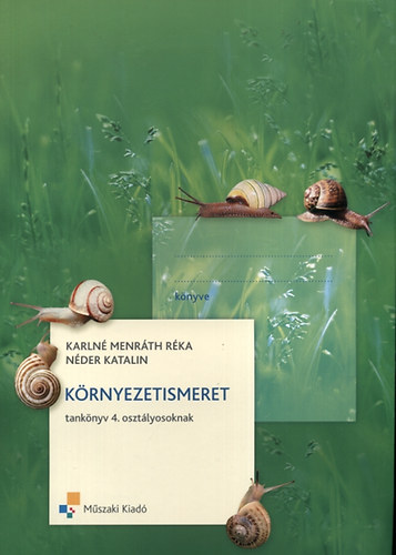 Karln� Menr�th R�ka; N�der Katalin - K�rnyezetismeret tank�nyv 4. oszt�lyosoknak