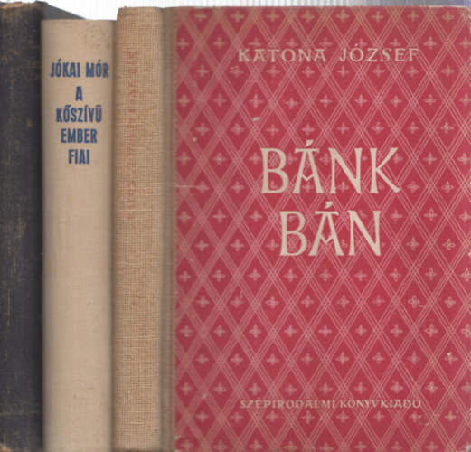 3db k�telez� olvasm�ny - Katona J�zsef: B�nk b�n + J�kai M�r: A k�sz�v� ember fiai + Mad�ch Imre: Az ember trag�di�ja