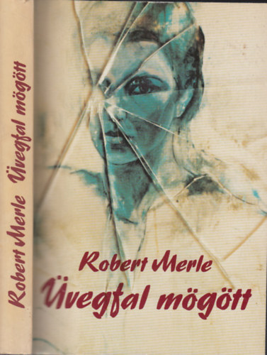 Robert Merle - vegfal mgtt   (FORDT Rz dm, teljes kiads)