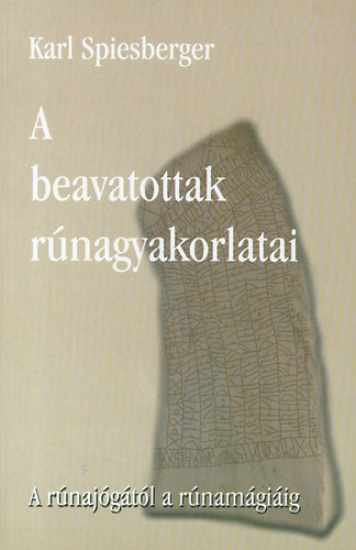 Karl Spiesberger - A beavatottak rnagyakorlatai