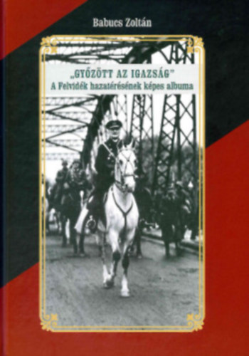 Babucs Zolt�n - Gy�z�tt az igazs�g