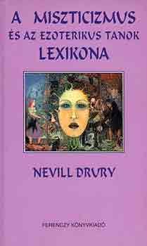 Nevill Drury - A miszticizmus �s az ezoterikus tanok lexikona