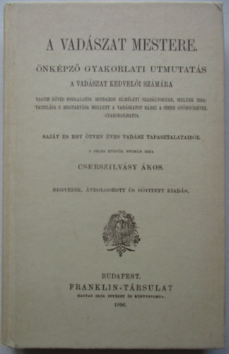 Cserszilv�sy �kos - A vad�szat mestere (reprint)