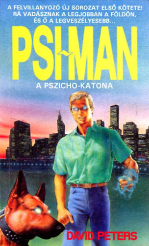 David Peters - Psi-man: A pszicho-katona