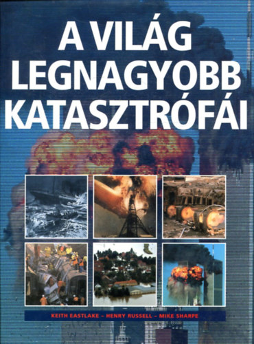 Eastlake-Russell-Sharpe - A vilg legnagyobb katasztrfi